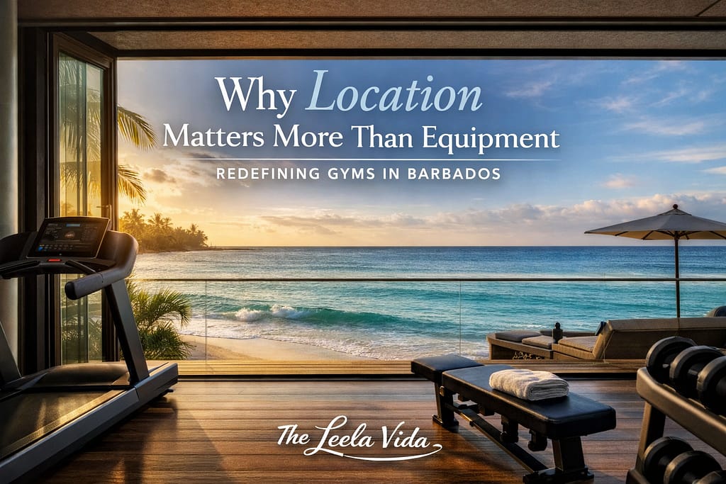 Oceanfront gym environment at The Leela Vida showing why location matters more than equipment in gyms in Barbados